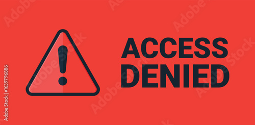 Access Denied Warning Sign with Exclamation Mark on Red Background. Vector illustration.