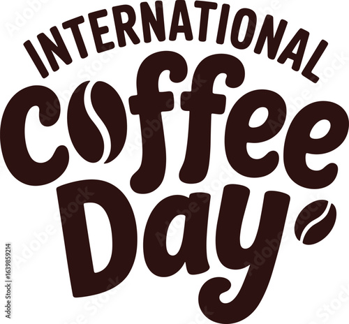 Celebration design for international coffee day in a bold brown typography arrangement with coffee bean details