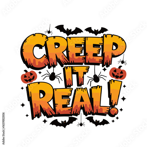 Halloween design for print on demand products or Halloween tshirt design design creep it real funny spooky pumpkins, zombie, halloween vector, halloween witch