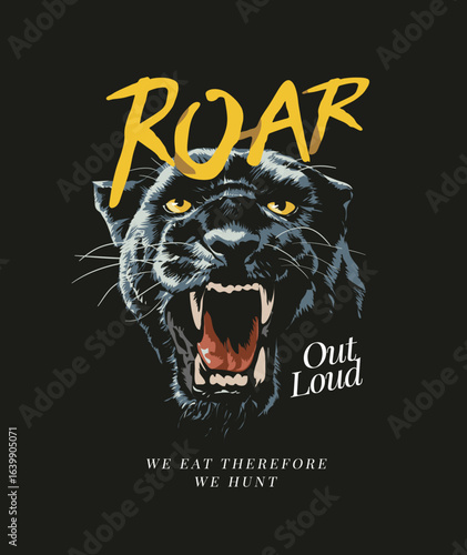 roar out loud slogan with angry panther head vector illustration on black background  - drawn by hand