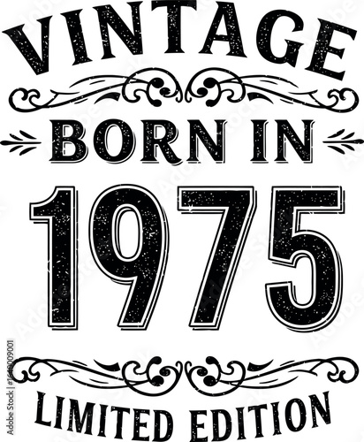 Vintage born in 1975 limited edition birthday design