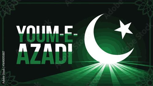 Youm-e-Azadi Pakistan Independence Day with Crescent and Star Design