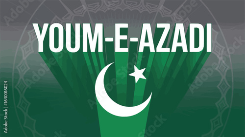 Youm-e-Azadi Pakistan Independence Day with Crescent and Star Design