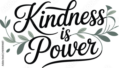 Kindness is Power lettering with leaves typography