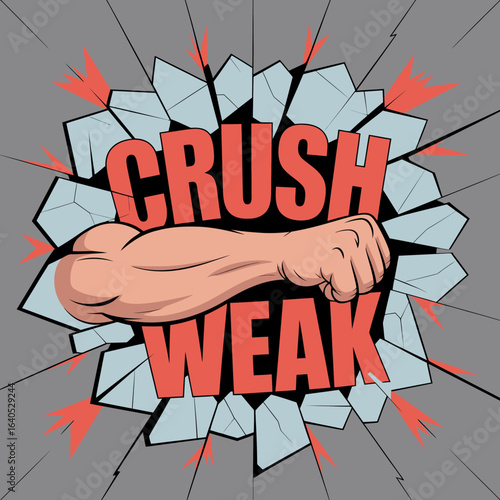 Powerful fist crushing the word weak through a shattered surface symbolizing strength triumph and overcoming challenges vector