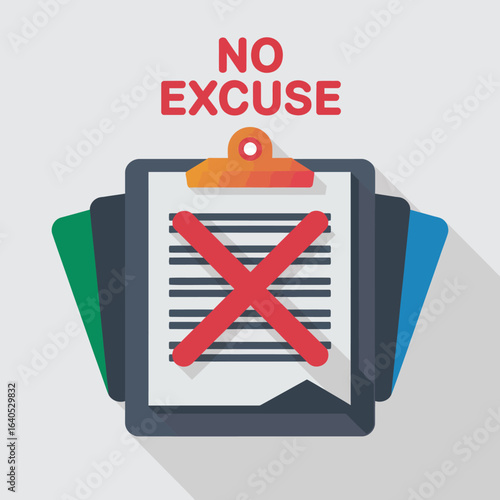 No Excuse Clipboard with Rejected Document and Papers in the Background