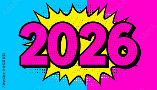 Vibrant New Year 2026 graphic in a retro pop art comic book style.