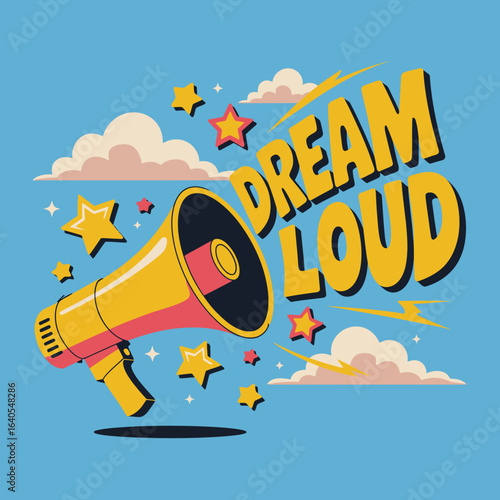 Vibrant Megaphone Illustration with the Inspiring Phrase 'Dream Loud' Against a Cheerful Background