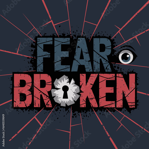 Text art fear broken concept symbolizing overcoming trauma anxiety mental health struggles with eye and keyhole icon textured background vector