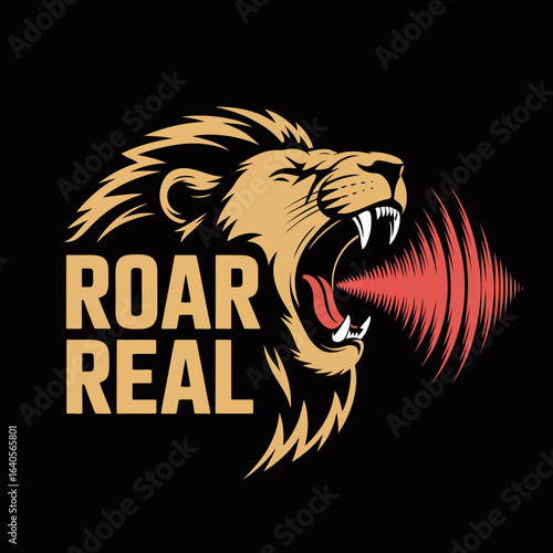 Powerful lion roaring with 'roar real' text graphic representing strength courage and authenticity bold design vector