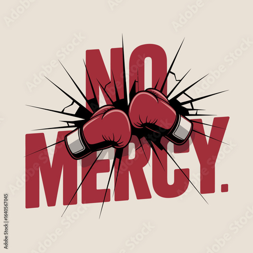 Explosive boxing gloves punch through bold no mercy text striking dynamic motion graphic design sport combat theme vector