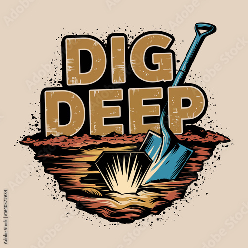 Dig deep text art with shovel and sparkling gemstone discovery in soil cross-section for success and mining themes vector