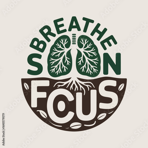 Circular logo design featuring stylized green lungs with a tree root system below surrounded by the words breathe and focus symbolizing health and concentration