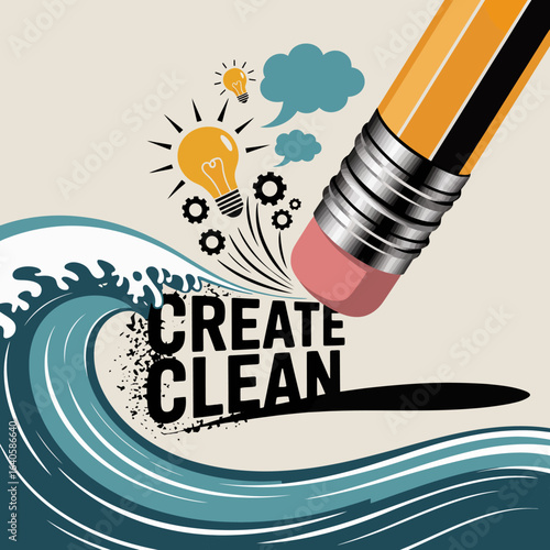 A giant pencil eraser is about to erase the words create clean from a stylized wave symbolizing the process of refining ideas and starting fresh with a clean slate