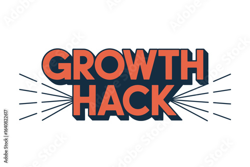 Growth hack text in orange with a dark blue shadow and radiating lines on a white background