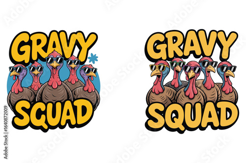 Cool turkeys wearing sunglasses gravy squad