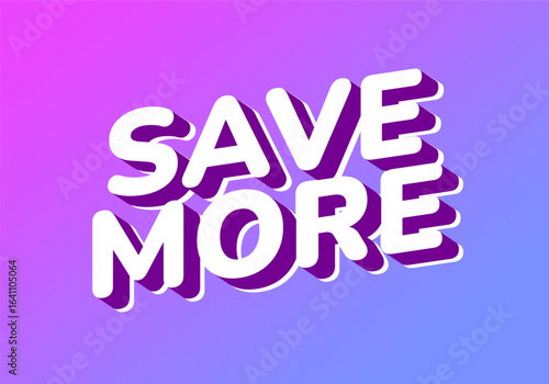 A vibrant graphic design featuring the words SAVE MORE in bold, playful typ