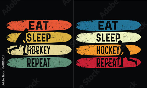 Eat Sleep Hockey Repeat.Retro Vintage T shirt Design.