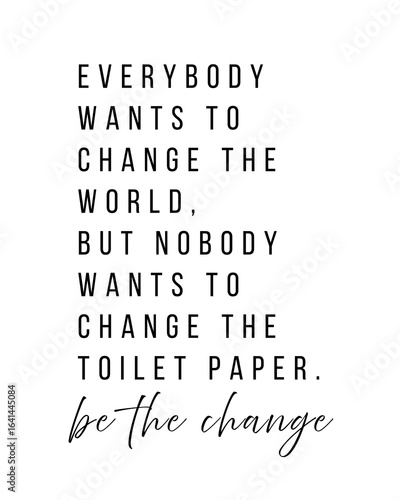 Funny Bathroom Quote - Printable Wall Art, Be the Change Toilet Poster, Modern Bathroom Humor Print, Bathroom Decor, Digital Download