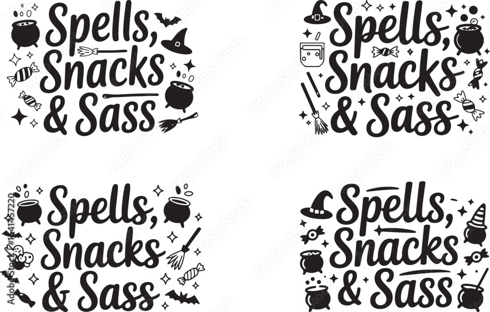 Fototapeta premium Spells Snacks and Sass Funny Witch Typography, Sassy Halloween Quote Vector Design.