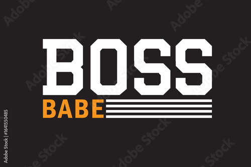 Boss Babe Typography T Shirt Design, Typography T Shirt Design, Minimalist Typography T Shirt Design, New Modern Typography T Shirt Design, Creative Typography T Shirt Design Vector Illustration.