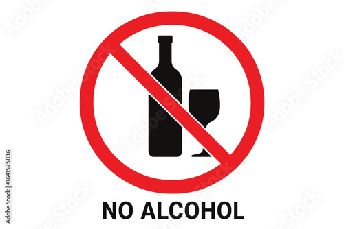 No Alcohol Sign Vector Illustration. Prohibition Alcohol Symbol. Stop Drinking Poster. Ban Alcoholic Beverages. Forbidden Liquor Bottle and Glass. Alcohol-Free Zone Warning. Public Area Safety Notice