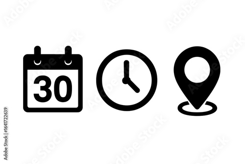 Calendar date 30, clock time hour symbol, GPS location pin map marker. Black vector icons for event schedule, appointment, deadline, business plan, meeting reminder, timeline navigation concept.