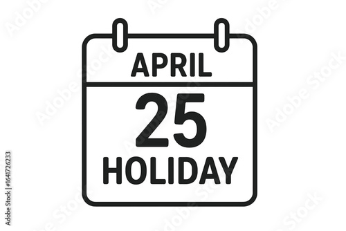 April 25 Holiday Calendar Marked Date Icon, Important Day Reminder, Vector Illustration on Transparent Background, Event Planning, Special Occasion Symbol