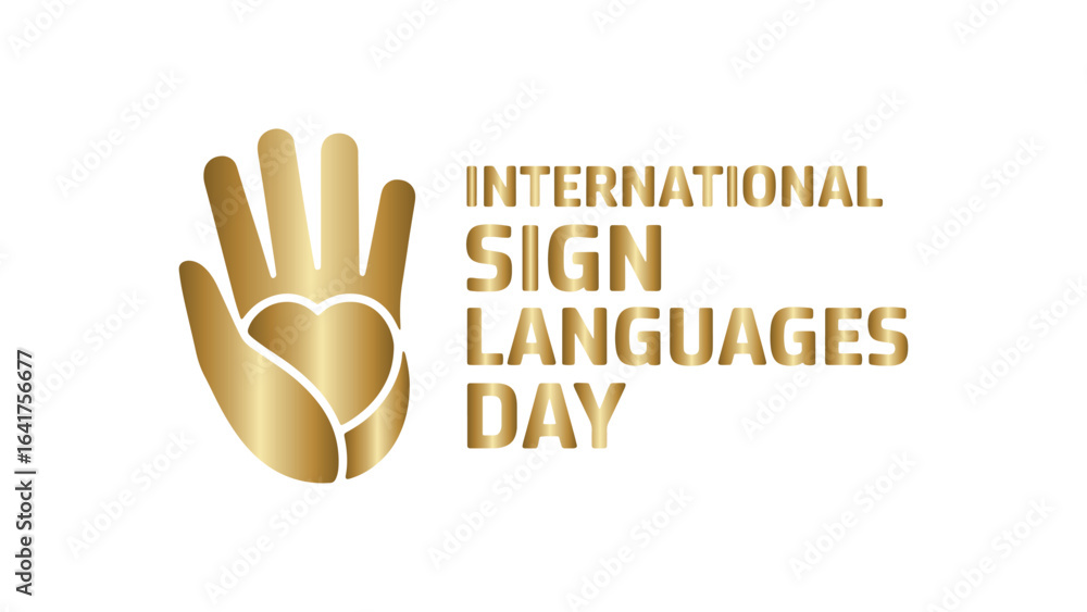 Fototapeta premium Golden Hand with Heart Symbol for International Sign Languages Day with Typography