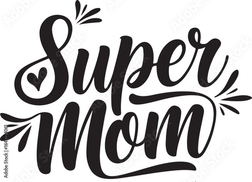 Super Mom Digital Typography Silhouette