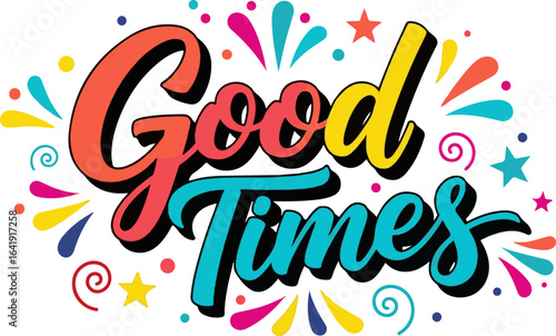 Vector art of good times celebration typography isolated on white background