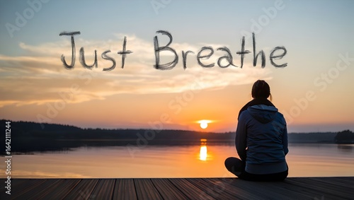 Mindfulness concept with a woman watching the sunset and the phrase 'Just Breathe'.