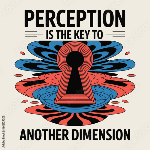 Perception Is The Key To Another Dimension Keyhole T Shirt Design