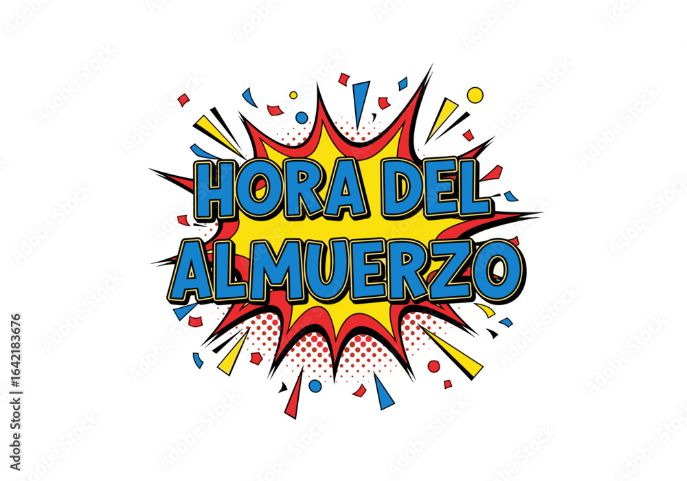 Hora del almuerzo. Texto en estilo comic pop art. Ilustracion de explosion con confeti sobre fondo transparente. Letrero para comida o restaurante.