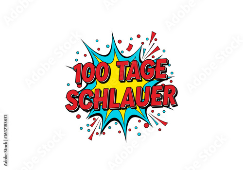 100 TAGE SCHLAUER. Comic-Stil Explosion für Lernmotivation. Pop-Art-Design für Schule und Bildung. Vektor-Illustration.