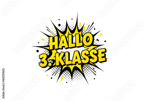 Hallo 3. Klasse. Einschulung und Schulanfang für die dritte Klasse. Comic Pop Art Design.