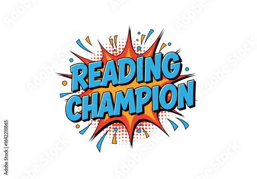 Reading Champion text in a comic book pop art style. Fun award for readers, students, and kids. Vector illustration.