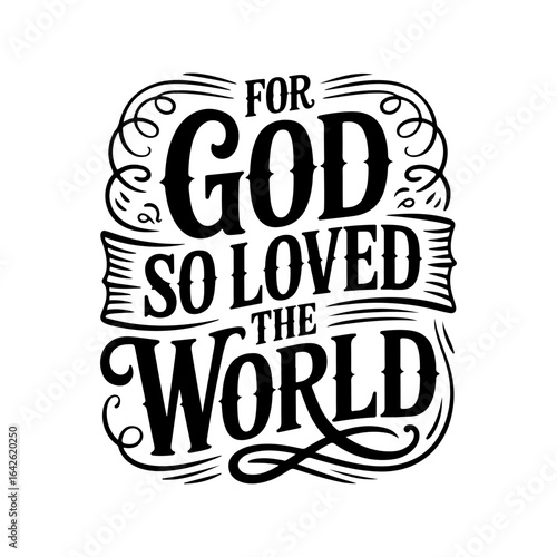 For God So Loved The World. Vector Design Isolated on White Background