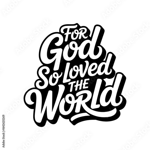 For God So Loved The World. Vector Design Isolated on White Background