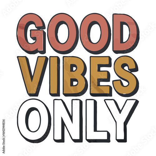 Good vibes only text lettering typography