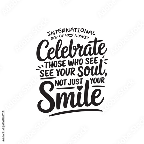 Heartfelt Quote for Friendship Day: Embrace the bond of friendship with an evocative message, expressing the significance of authentic connection, celebrating the essence of seeing beyond the surface.
