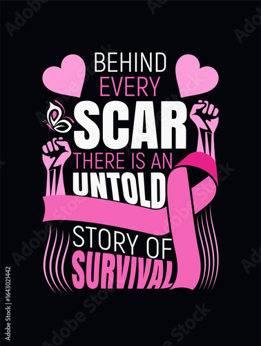 Behind every scar, there is an untold story of survival breast cancer awareness