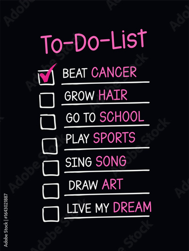 A todo list with the first item checked beat cancer and live my dream