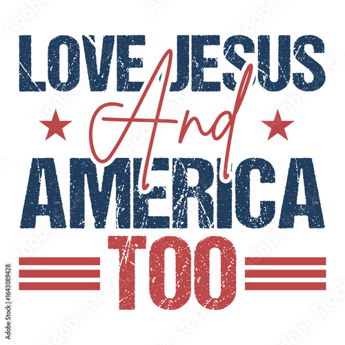 love Jesus and America too