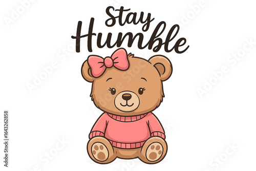 Cute bear with pink bow and sweater promotes a positive message about humility and kindness for all ages
