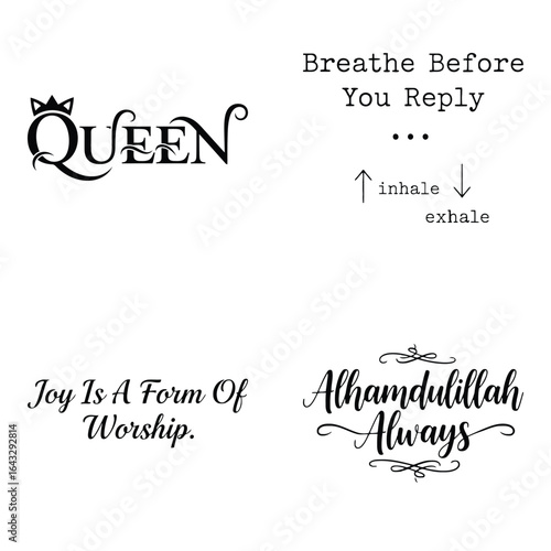 Art of set of empowering and spiritual quotes including queen, breathe before you reply, and alhamdulillah always, isolated on white