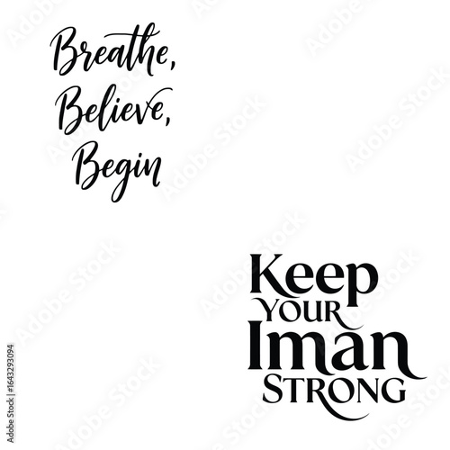 Art of breathe, believe, begin and keep your iman strong, isolated on white background