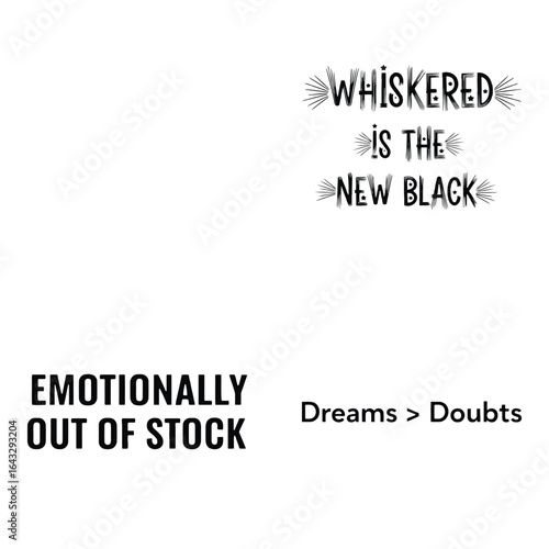 Art of compilation of modern typography quotes including whispered is the new black, emotionally out of stock, and dreams doubts, isolated on white background