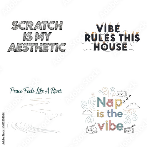 Art of creative typography designs including scratch is my aesthetic, vibe rules this house, pause, find me a room, and nap is the vibe, isolated on white background