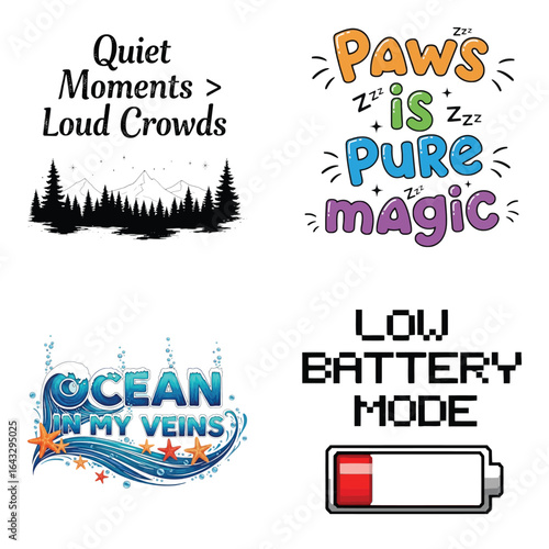 Art of a diverse set of four graphic designs featuring quotes about nature, pets, and personal states, isolated on white background